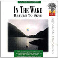 In the Wake: Return to Skye - CD