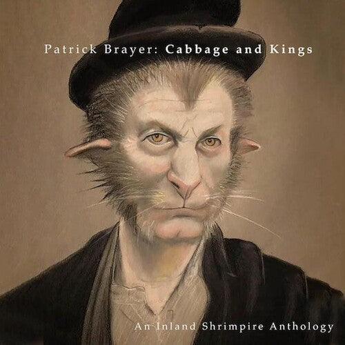 Patrick Brayer: Cabbage And Kings: An Inland Shrimpire Anthology - CD