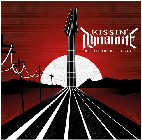 Kissin Dynamite: Not The End Of The Road - COMPACT DISCS