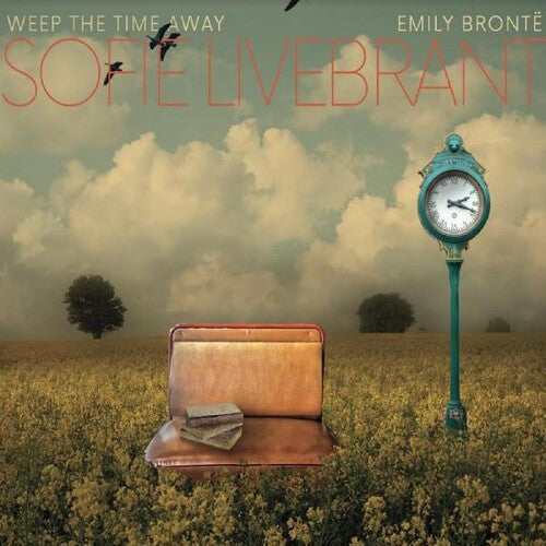 Sofie Livebrant: Weep The Time Away;emily Bronte - COMPACT DISCS