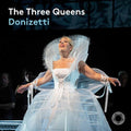 Sondra Radvanovsky: Three Queens - CD