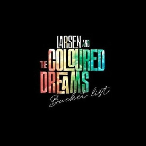 Larsen & the Coloured Dreams: Bucket List - CD