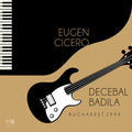 Cicero, Eugen / Badila, Decebal: Bucharest 1994 - CD