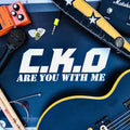 C.K.O.: Are You With Me - COMPACT DISCS