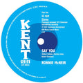 Ronnie McNeir: Say You / I'M Sorry - 7-INCH SINGLE