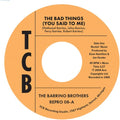 Barrino Brothers: Bad Things (You Said To Me)/Just A Mistake - 7-INCH SINGLE