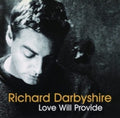 Richard Darbyshire: Love Will Provide (Remastered) - COMPACT DISCS