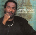 Dennis Taylor: Enough Is Enough (Remastered) - COMPACT DISCS