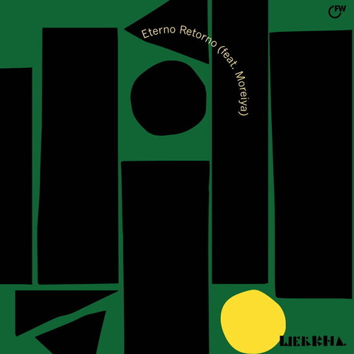 Werkha: Eterno Retorno (feat. Moreiya) - 7-INCH SINGLE