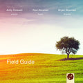 Andy Trio Ostwald: Field Guide - COMPACT DISCS