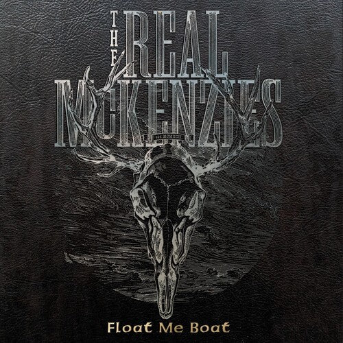 The Real McKenzies: Float Me Boat - CD