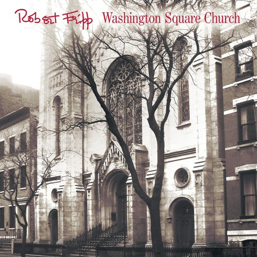 Robert Fripp: Washington Square Church - CD