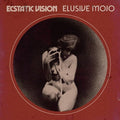 Ecstatic Vision: Elusive Mojo - (VINYL LP)