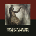 Various Artists: Songs of Slavery & Emancipation (Various Artists) - CD