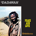 Dadawah: Peace & Love / Wadadasow - (VINYL LP)