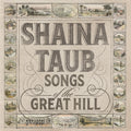 Shaina Taub: Songs Of The Great Hill - COMPACT DISCS
