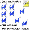 Jorg Thomasius: Acht Gesange der schwarzen Hunde -LP
