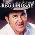 Reg Lindsay: From The Hand Of - COMPACT DISCS