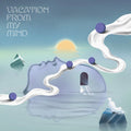 Various Artists: Vacation From My Mind (Various Artists) -LP