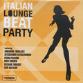 Various Artists: Italian Lounge Beat Party / various - COMPACT DISCS