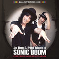 Jo Dog & Paul Black's Sonic Boom: Everybody Rains On My Parade - CD