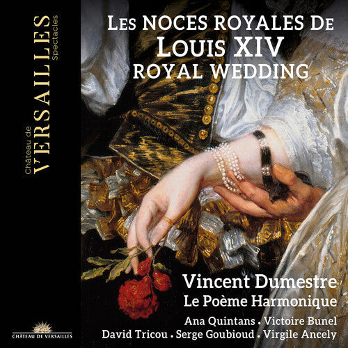 Vincent Dumestre: Les Noces Royales de Louis Xiv - COMPACT DISCS