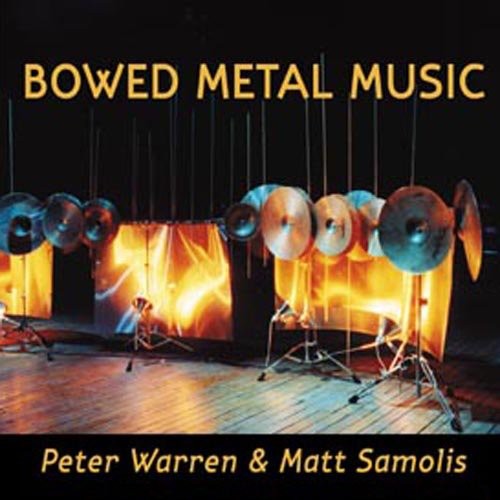 Peter Warren: Bowed Metal Music - CD