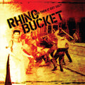 Rhino Bucket: And Then It Got Ugly - (VINYL LP)