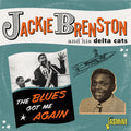 Brenston, Jackie & His Delta Cats: Blues Got Me Again: Singles 1951-1962 - COMPACT DISCS