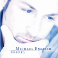 Michael English: Gospel - COMPACT DISCS