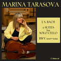 Marina Tarasova: J.S. 6 Suites for Solo Cello - COMPACT DISCS