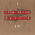 Frightened Rabbit: Frightened Rabbit - Limited 10-Inch Red Colored Vinyl EP - 12-INCH SINGLE