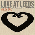 Mikey Erg: Love At Leeds -LP