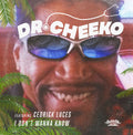 Dr. Cheeko / Luces, Cedrick: I Don't Wanna Know - COMPACT DISCS