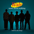 Wale: More About Nothing - COMPACT DISCS