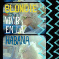 Blondie: Vivir En La Habana -LP