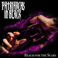 Patriarchs in Black: Reach For The Scars - CD