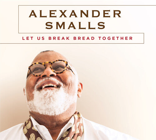 Alexander Smalls: Let Us Break Bread Together - CD