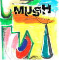 Mush: Down Tools - COMPACT DISCS