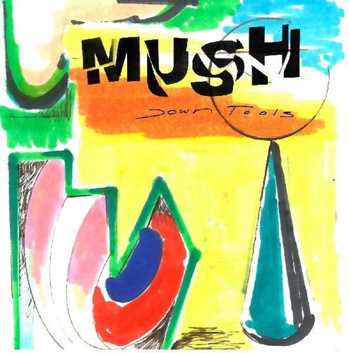 Mush: Down Tools -LP