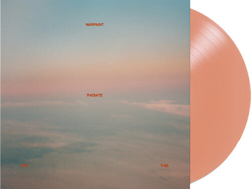 Warpaint: Radiate Like This - Limited Edition - Pink Blossom Vinyl -LP