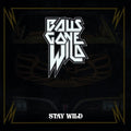 Balls Gone Wild: Stay Wild - COMPACT DISCS