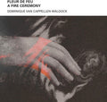 Dominique Van Cappellen Waldock: Fleur De Feu - A Fire Ceremony - COMPACT DISCS