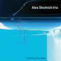 Alex Skolnick: Last Day In Paradise -LP