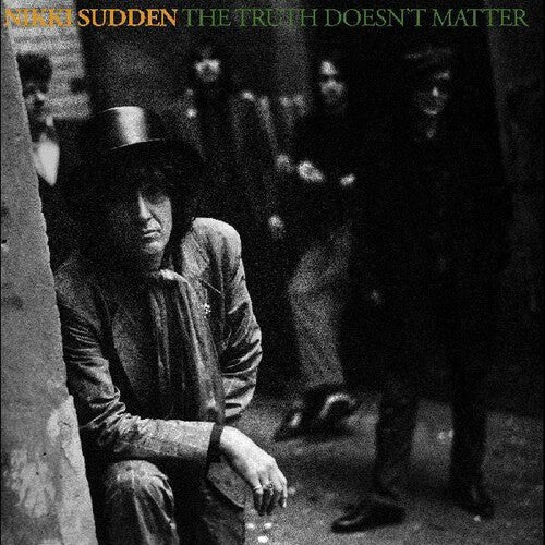 Nikki Sudden: The Truth Doesnt Matter (Remixed, Remastered, Reimagined) -LP