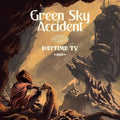 Green Sky Accident: Daytime Tv -LP