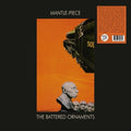 The Battered Ornaments: Mantle Piece -LP