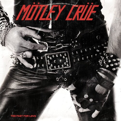 Motley Crue: Too Fast For Love - (VINYL LP)