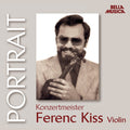 Ferenc Kiss: Portrait Konzertmeister - COMPACT DISCS