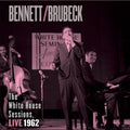 Bennett, Tony / Brubeck, Dave: The White House Sessions, Live 1962 - SUPER-AUDIO CD